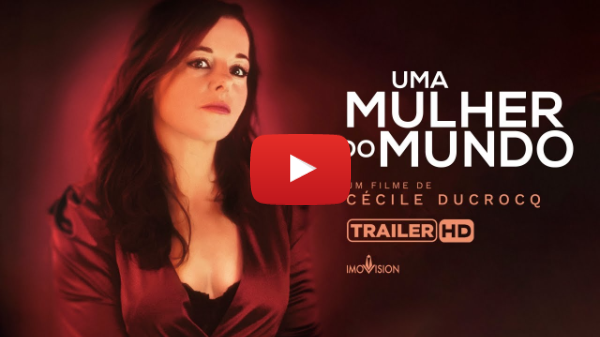 Uma Mulher do Mundo | Trailer Legendado [HD] - 2022 | Imovision